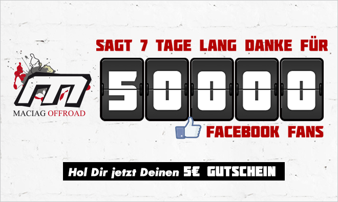 50.000 Facebook-Fans  – Maciag Offroad sagt Danke
